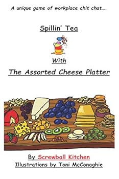 Paperback Spillin` Tea with The Assorted Cheese Platter Book