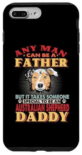 Carcasa para iPhone 7 Plus/8 Plus Any Man Can Be A Father Australian Shepherd Daddy Dog Lover