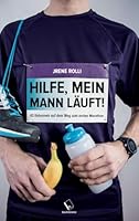 Hilfe, mein Mann läuft! 3038050369 Book Cover