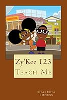 Zy'Kee 123: Teach Me 0692357769 Book Cover