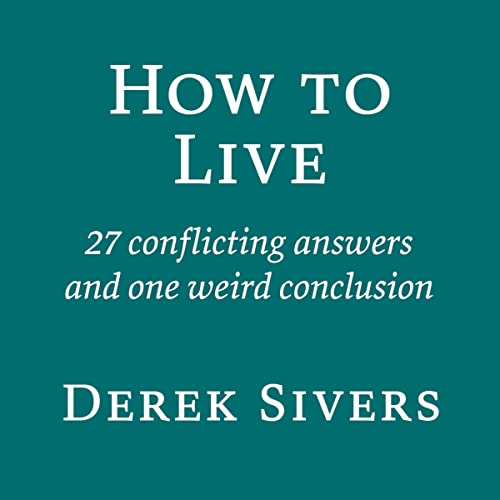 How to Live by Derek Sivers episode artwork