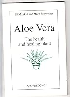 Aloe vera the health and healing plant 2950853110 Book Cover