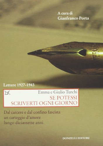 Se potessi scriverti ogni giorno. Lettere 1927-1943 Se potessi scriverti ogni giorno. Lettere 1927-1943
