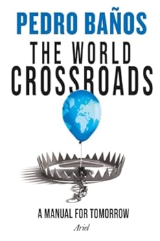 Paperback The world crossroads: A manual for tomorrow Book