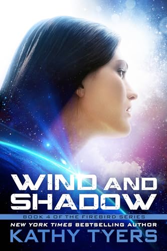 Wind and Shadow (Volume 4) (The Firebird Series)