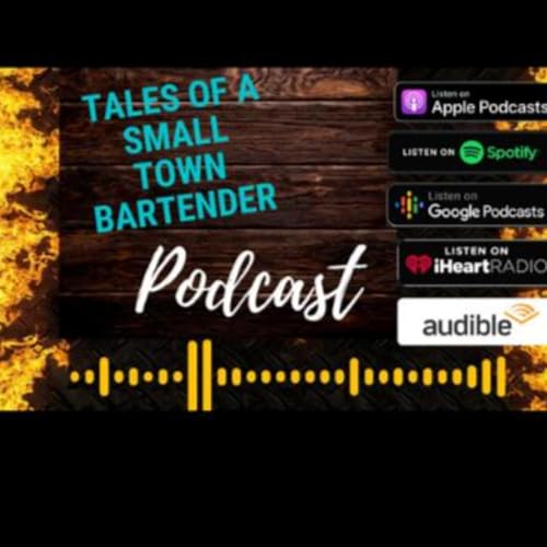 Couverture de Tales Of A Small Town Bartender Podcast