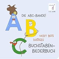 Die ABC-Bande! Vicky Bo's lustiges Buchstaben-Bilderbuch 3944956273 Book Cover
