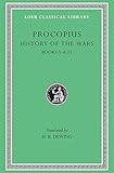 Procopius, Vol. 3, Books 5-6.15: History of the Wars (Loeb Classical Library) (English and Greek Edition)
