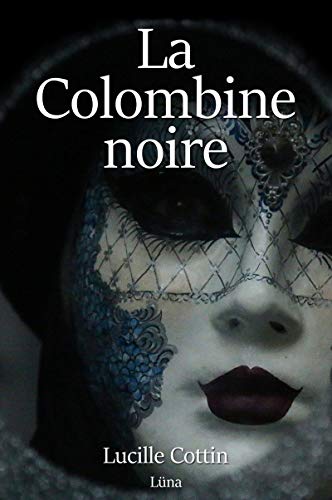 Télécharger La Colombine noire: Récit fantastique PDF