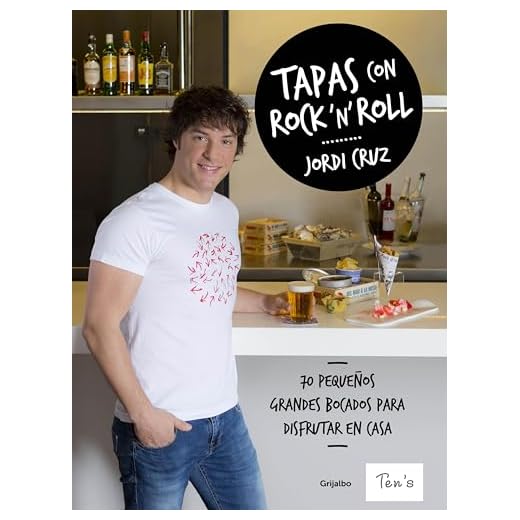 Tapas con rock 'n' roll: 70 pequeños grandes bocados para disfrutar en casa