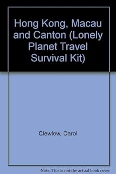 Paperback Hong Kong, Macau and Canton: A Travel Survival Kit (Long Planet Travel Survival Kit) Book
