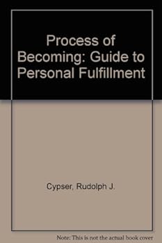 Paperback The Process of Becoming: A Guide to Personal Fulfillment Book