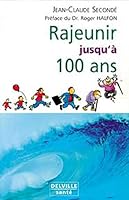 Rajeunir jusqu'à 100 ans 2859221581 Book Cover