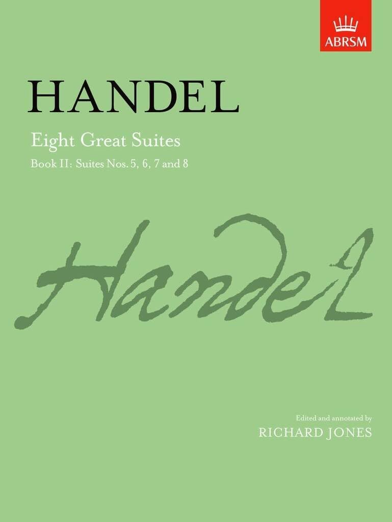 Eight Great Suites, Book II: Suites Nos. 5, 6, 7 and 8 (Signature Series (ABRSM))