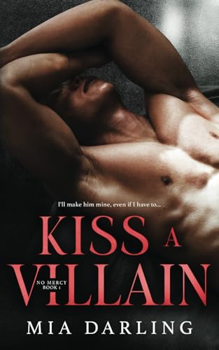 Kiss A Villain: Alternate Cover: A Dark Mm Mafia Romance (No Mercy)