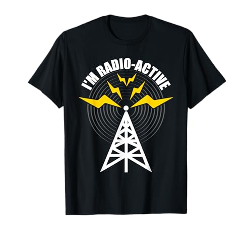 Photo de I'm Radio-Active - Ham Radio Opérateur radio amateur T-Shirt
