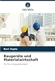 Baugeräte und Materialwirtschaft: Für Forschungsstipendiaten