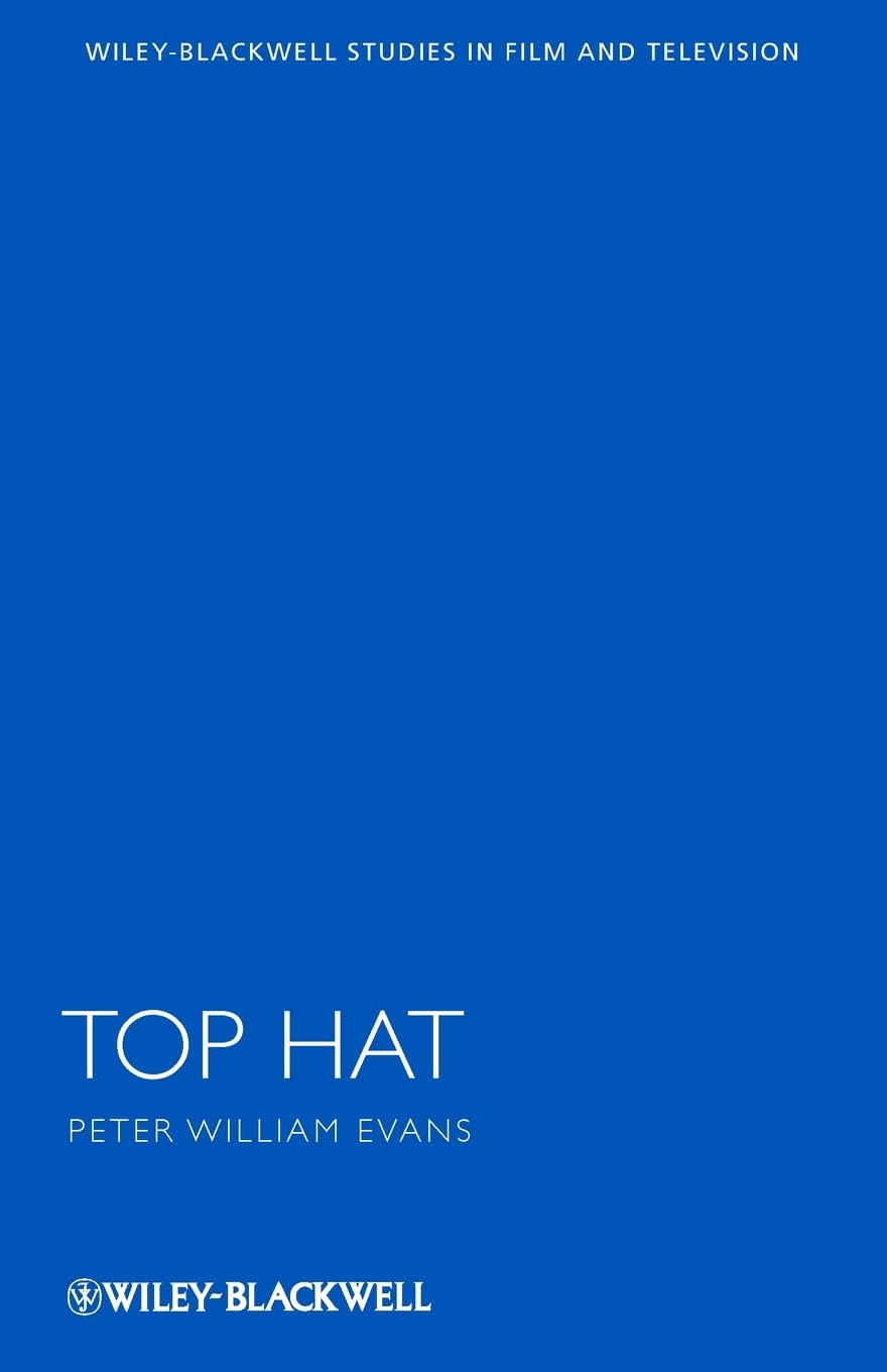 Top Hat (Wiley-Blackwell Series in Film and Television)