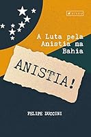 Algopix Similar Product 13 - A luta pela anistia na Bahia