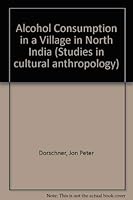 Alcohol Consumption in a Village in North India 0835714497 Book Cover