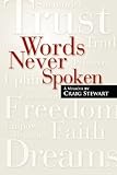 Words Never Spoken: A Memoir By Craig Stewart