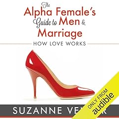 The Alpha Female's Guide to Men and Marriage Audiolibro Por Suzanne Venker arte de portada