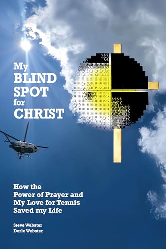 My Blindspot For Christ: How the Power of Prayer and