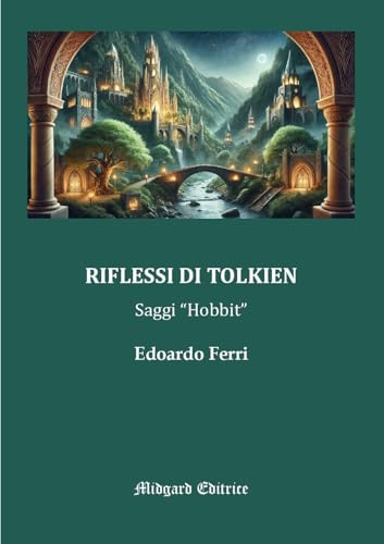 Riflessi Di Tolkien. Saggi «Hobbit»