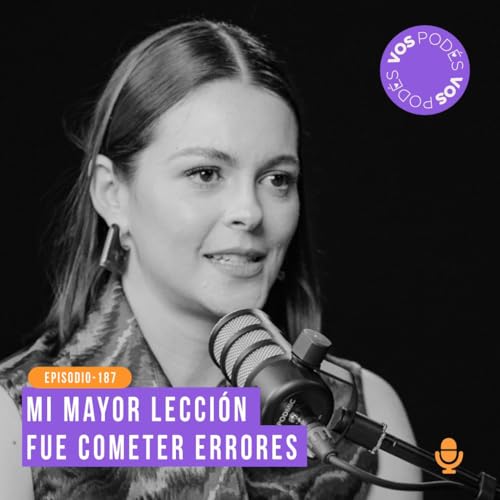 Mi mayor lección fue cometer errores: Invitada - Julieth Restrepo