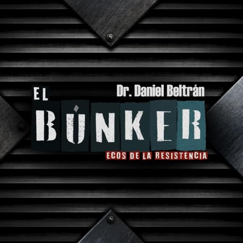 El B&uacute;nker: Ecos de la Resistencia Titelbild