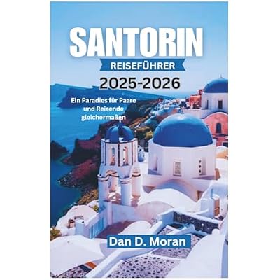 SANTORIN REISEF&Uuml;HRER 2025-2026