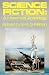 Science Fiction: A Historical Anthology (Galaxy Books)