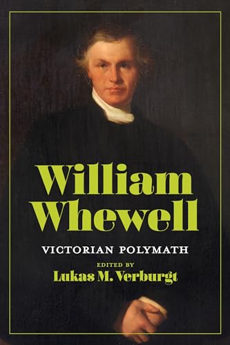 William Whewell: Victorian Polymath