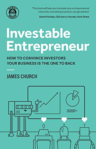 Télécharger Investable Entrepreneur: How to convince investors your business is the one to back Livre PDF Gratuit