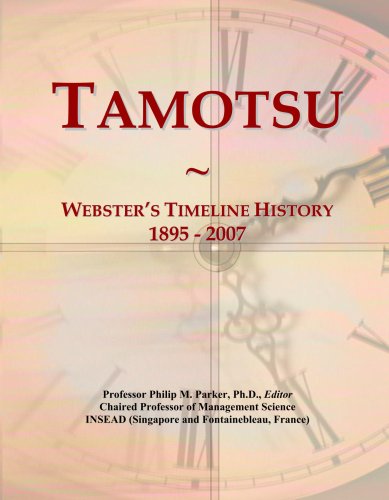 Tamotsu: Webster's Timeline History, 1895 - 2007