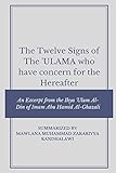 The Twelve Signs of the Ulama who have concern for the hereafter: An Excerpt from the Ihya 'Ulum Al-Din of Imam Abu Hamid Al-Ghazali