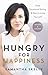 Hungry for Happiness, Revised and Updated: Stop Emotional Eating & Start Loving Yourself