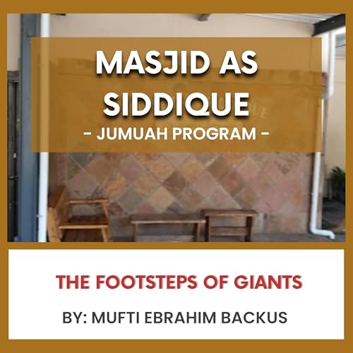 The Footsteps of Giants by Mufti Ebrahim Backus