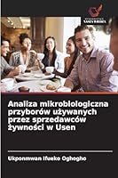 Analiza mikrobiologiczna przyborów uzywanych przez sprzedawców zywnosci w Usen 6209274021 Book Cover
