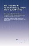 Bills related to the national cemetery system and to burial benefits