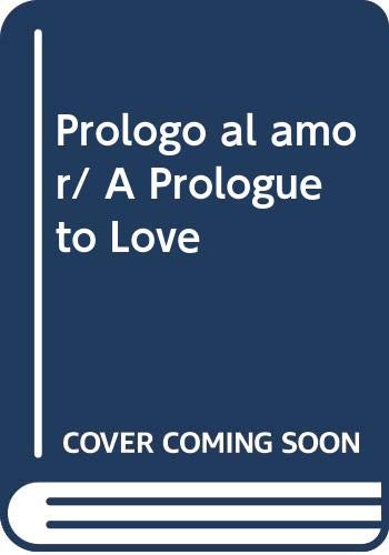 Prologo al amor/ A Prologue to Love 9684195818 Book Cover