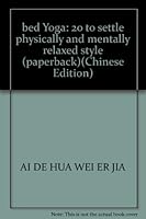 bed Yoga: 20 to settle physically and mentally relaxed style (paperback) 7508609654 Book Cover
