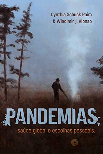 Pandemias, Saúde Global e Escolhas Pessoais