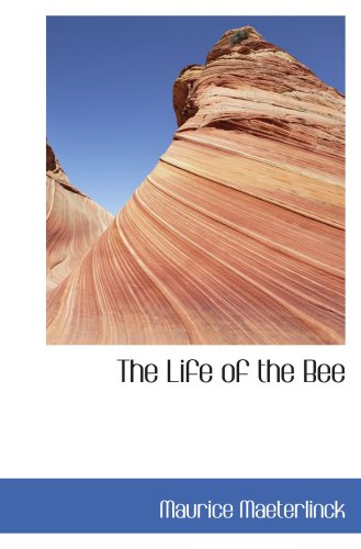 The Life of the Bee
