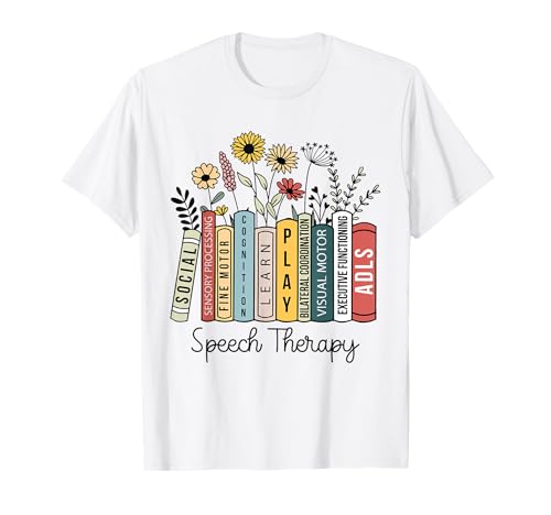 Speech Therapy Wildflowers SLP Speech Language Pathologist T-Shirt -  Speech Therapy Wildflowers SLP Speech Language Tee, JSTD7HH867F