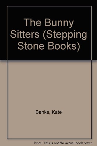 THE BUNNYSITTERS (Stepping Stone Books) 0679812326 Book Cover