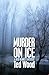 Murder on Ice (The Reid Bennett Mysteries)