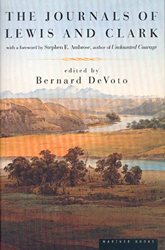 The Journals Of Lewis And Clark: A Historical Account of the Voyage of