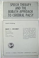 Speech Therapy and the Bobath Approach to Cerebral Palsy 0398003629 Book Cover