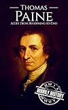 Thomas Paine: A Life from Beginning to End (American Revolutionary War)